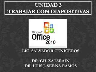 LIC. SALVADOR CENICEROS

   DR. GIL ZATARAIN
DR. LUIS J. SERNA RAMOS
 