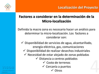 Disponibilidad y costo de la mano de obra necesaria;