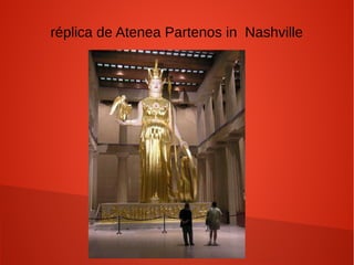 réplica de Atenea Partenos in Nashville
 