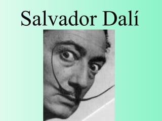 Salvador Dal í 