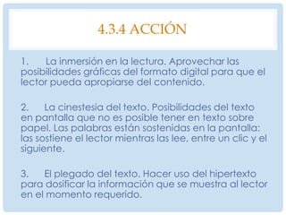 4.3 Esquema para el desarrollo de interfaces de usuario	Podemos dividir a los web master en dos categorías; los que nos basamos mas en las ciencias de la comunicación y damos prioridad a la parte de composición visual, la armonía, uso de colores, el diseño en si; y los web master que se preocupan mas por el buen funcionamiento de la pagina y dejan un poco de lado el diseño de la misma.	El diseño digital implica y requiere de gente y equipo que estén preparados para crear y diseñar el proyecto que es requerido.