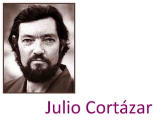 Julio Cortázar
 