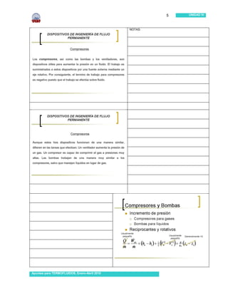 5   UNIDAD IV



                                              NOTAS:




Apuntes para TERMOFLUIDOS, Enero-Abril 2010
 