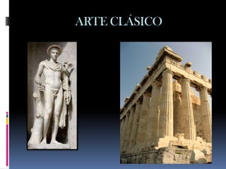 ARTE CLÁSICO
 
