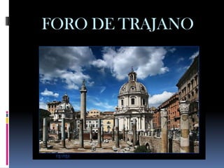 FORO DE TRAJANO
 