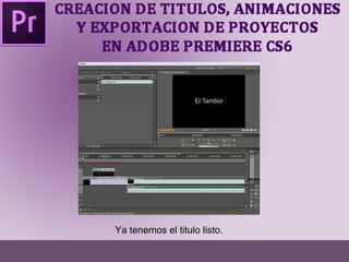 Ya tenemos el titulo listo. 
 