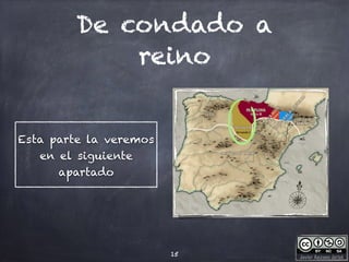 Javier Anzano Jericó
De condado a
reino
15
Esta parte la veremos
en el siguiente
apartado
 
