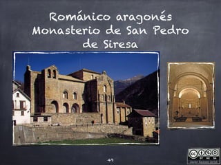 Javier Anzano Jericó
Románico aragonés
Monasterio de San Pedro
de Siresa
49
 
