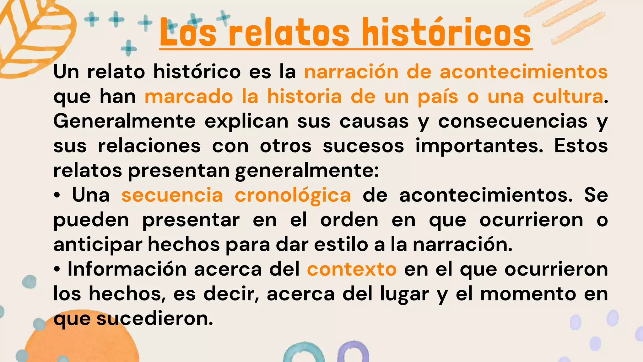 Unidad 4, Cómo conocemos el mundo 6° básico (Relatos históricos, clase