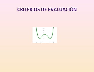 CRITERIOS DE EVALUACIÓN