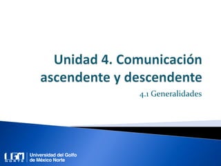 4.1 Generalidades
 