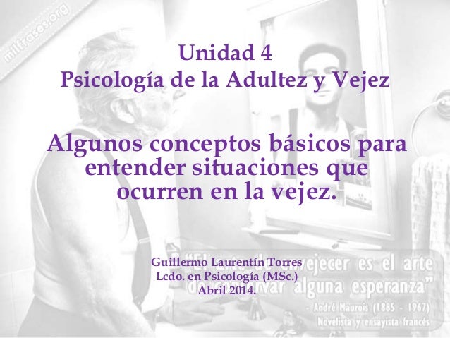 Unidad 4 psicologia de la adultez y vejez