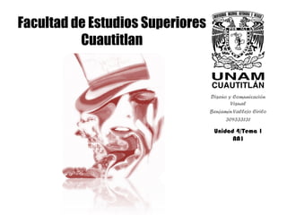 Facultad de Estudios Superiores Cuautitlan 
Diseño y Comunicación Visual 
Benjamín Vallejo Cirilo 
309333131 
Unidad 4/Tema 1 AA1  