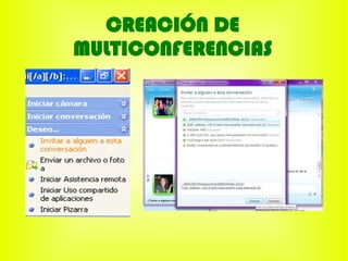 CREACIÓN DE
MULTICONFERENCIAS
 