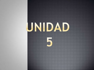 Unidad 5