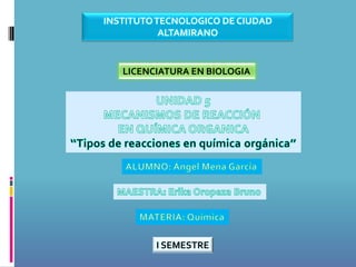 INSTITUTO TECNOLOGICO DE CIUDAD
           ALTAMIRANO


   LICENCIATURA EN BIOLOGIA




         I SEMESTRE
 
