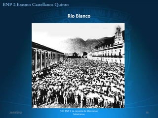 Río Blanco




             557 ENP 2 La canasta de Manzanas
29/03/2013                                      30
                        Mexicanas
 