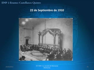 22 de Septiembre de 1910




                 557 ENP 2 La canasta de Manzanas
29/03/2013                                          43
                            Mexicanas
 