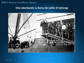 Díaz abordando su barco de exilio: El Ipiranga




                           557 ENP 2 La canasta de manzanas
29/03/2013                                                    56
                                      Mexicanas
 