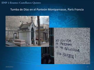 Tumba de Díaz en el Panteón Montparnasse, París Francia




                         557 ENP 2 La canasta de manzanas
29/03/2013                                                      57
                                    Mexicanas
 