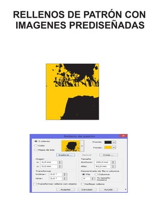 RELLENOS DE PATRÓN CON 
IMAGENES PREDISEÑADAS 
 