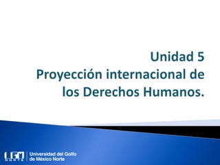 Unidad 5 Derechos humanos | PPTX