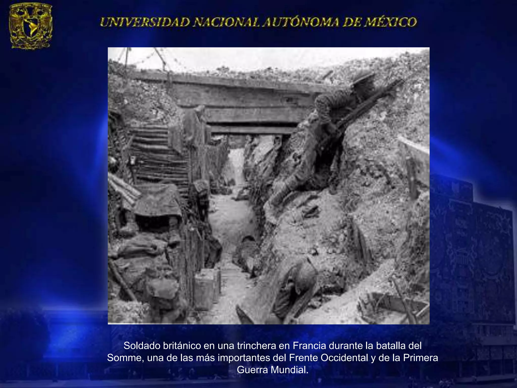 Soldado británico en una trinchera en Francia durante la batalla del
Somme, una de las más importantes del Frente Occidental y de la Primera
                            Guerra Mundial.
 