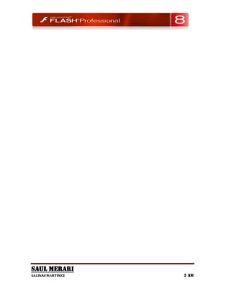 SAUL MERARI
SALINAS MARTINEZ   3 AM
 