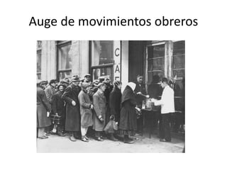 Auge de movimientos obreros
 