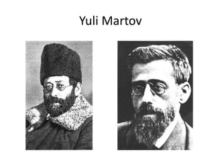Yuli Martov
 
