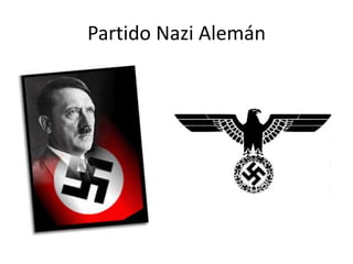 Partido Nazi Alemán
 