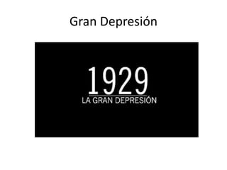 Gran Depresión
 