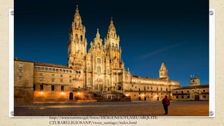 http://www.turismo.gal/fotos/IMAGENES/FLASH/ARQUITE
CTURARELIGIOSANP/vtour_santiago/index.html
 