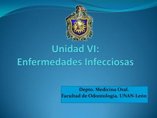 Depto. Medicina Oral.
Facultad de Odontología. UNAN-León
 