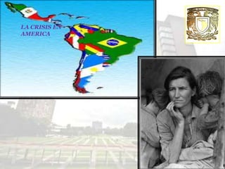 LA CRISIS EN
AMERICA
 