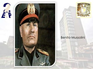 Benito Mussolini
 