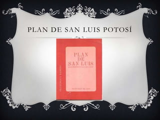 PLAN DE SAN LUIS POTOSÍ
 