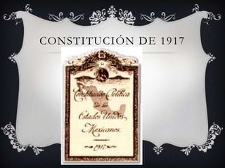 CONSTITUCIÓN DE 1917
 