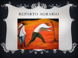 REPARTO AGRARIO
 