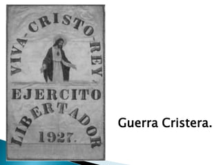 Guerra Cristera.