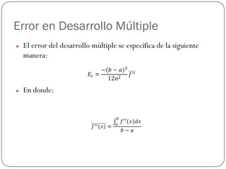 Error en Desarrollo Múltiple
z El error del desarrollo múltiple se especifica de la siguiente
manera:
z En donde:
 