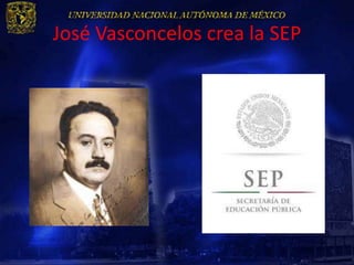 José Vasconcelos crea la SEP
 