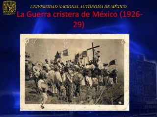 La Guerra cristera de México (1926-
                29)
 