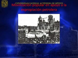 Movilización popular en apoyo a la
      expropiación petrolera
 