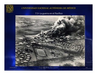 7.3- La guerra en el Pacífico




29/03/2013      Grupo 418. Héctor, Vanessa, Ana.   33
 