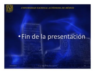 •Fin de la presentación


29/03/2013         Grupo 418. Héctor, Vanessa, Ana.   43
 