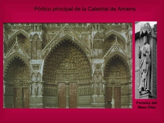 Pórtico principal de la Catedral de Amiens Parteluz del  Beau Dieu 