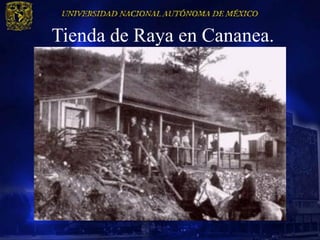 Tienda de Raya en Cananea.
 