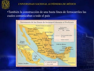 •También la construcción de una basta línea de ferrocarriles las
cuales comunicaban a todo el país
 