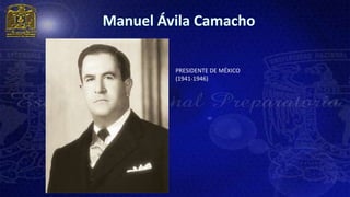 PRESIDENTE DE MÉXICO
(1941-1946)
 